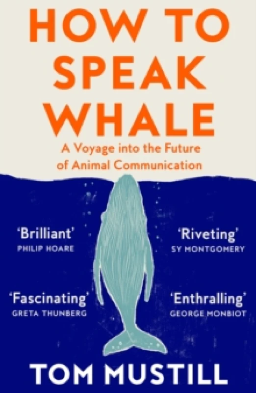 Image of How to Speak Whale : A Voyage into the Future of Animal Communication Paperback / softback