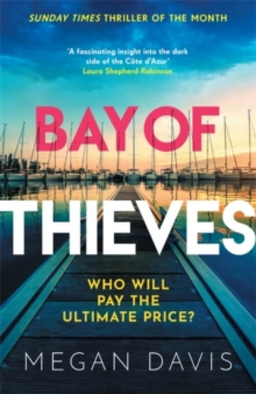 Image of Bay of Thieves : Immerse yourself in the sun-soaked Sunday Times Thriller of the Month Paperback / softback
