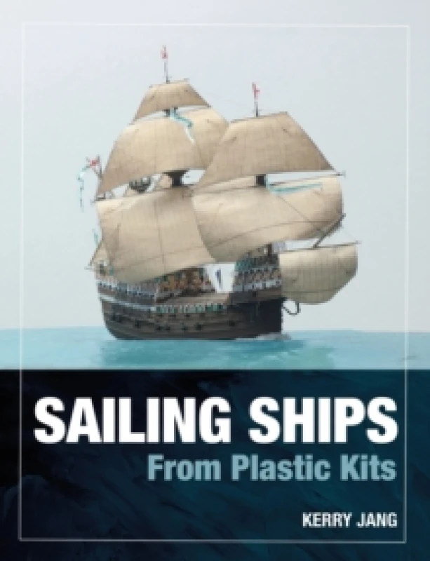 Image of Sailing Ships from Plastic Kits Hardback