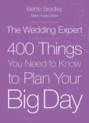 Image of wedding expert 400 things you need to know to plan your big day