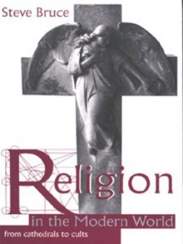 Image of Religion in the Modern World by Steve Bruce Paperback