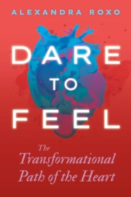 Image of Dare to Feel Hardback
