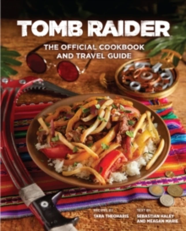 Image of Tomb Raider - The Official Cookbook and Travel Guide Hardback