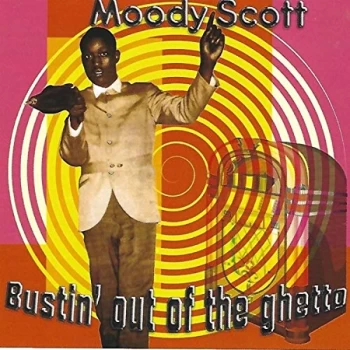 Image of Moody Scott - Bustin' Out of the Ghetto CD
