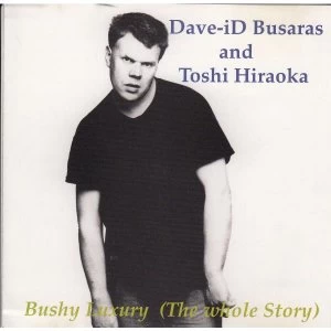 Image of Dave-id Busaras and Toshi Hiraoka - Bushy Luxury The Whole Story Vinyl