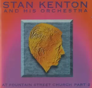 Image of Stan Kenton Stan Kenton At Fountain Street Church Part Two 1995 UK CD album DSTS1016