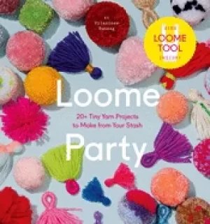 Image of loome party 20 tiny yarn projects to make from your stash