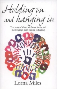 Image of Holding on and Hanging in by Lorna Miles Paperback