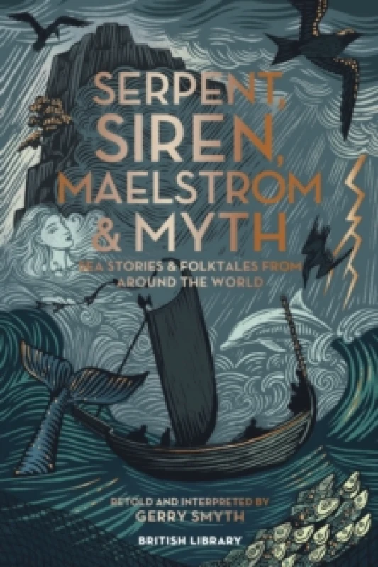 Image of Serpent, Siren, Maelstrom & Myth. Hardback. By Gerry Smyth Books