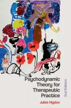 Image of Psychodynamic theory for therapeutic practice by Juliet Higdon