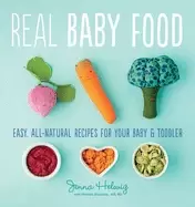 Image of real baby food easy all natural recipes for your baby and toddler