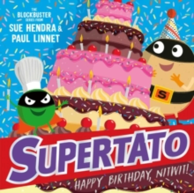 Image of Supertato: Happy Birthday, Nitwit : A brand-new adventure in the blockbuster series! Volume 13 Paperback / softback
