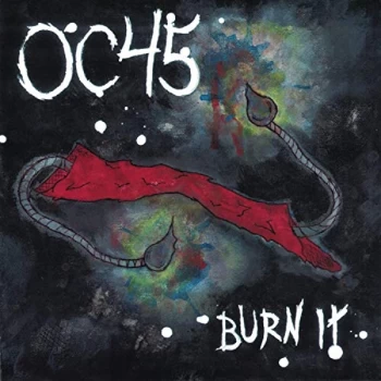 Image of Oc45 - Burn It Vinyl
