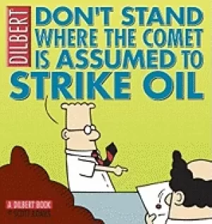Image of dont stand where the comet is assumed to strike oil a dilbert book