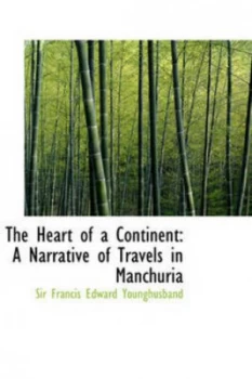 Image of Heart of a Continent by Sir Francis Edward Younghusband Hardback