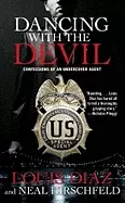 Image of dancing with the devil confessions of an undercover agent
