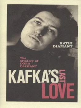 Image of Kafkas Last Love by Kathi Diamant Hardback