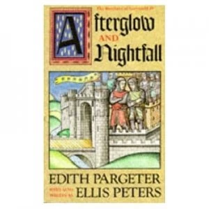 Image of Afterglow and Nightfall by Edith Pargeter Paperback