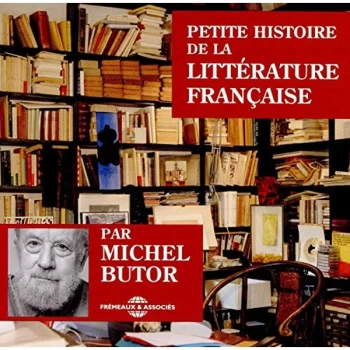Image of Michel Butor - Petite Histoire De La Litt&eacute;rature Fran&ccedil;ais CD