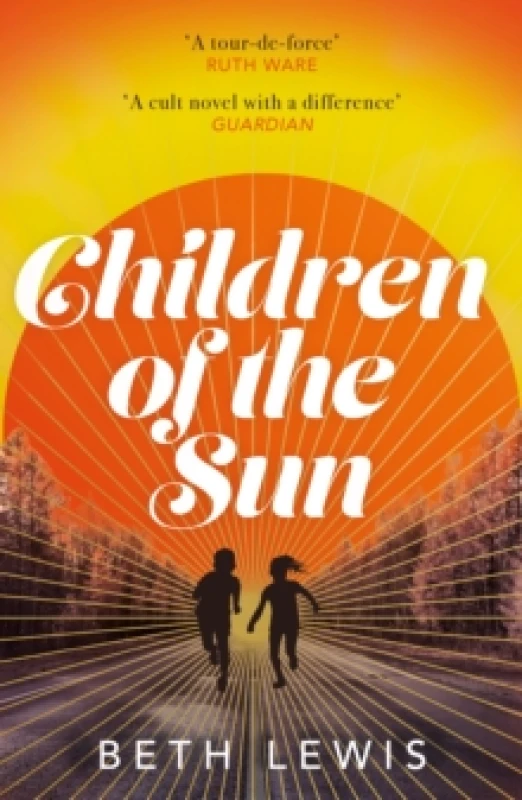 Image of Children of the Sun : 'A cult novel with a difference . . . and a wholly unexpected ending' GUARDIAN Paperback / softback