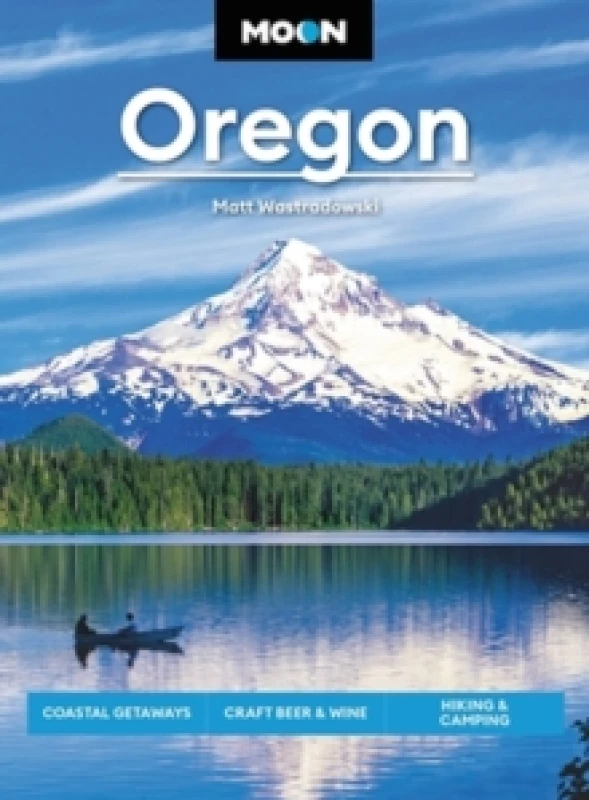 Image of Moon Oregon : Coastal Getaways, Craft Beer & Wine, Hiking & Camping Paperback / softback