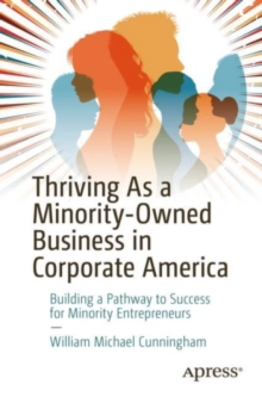 Image of Thriving As a Minority-Owned Business in Corporate America : Building a Pathway to Success for Minority Entrepreneurs Paperback / softback