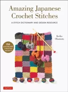 Image of Amazing Japanese Crochet Stitches : A Stitch Dictionary and Design Resource (156 Stitches with 7 Practice Projects)