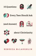 Image of 10 questions every teen should ask about christianity