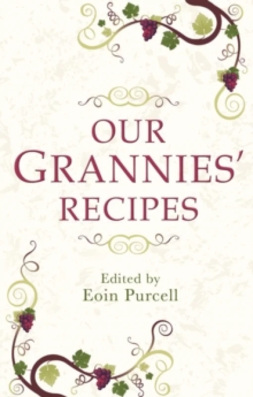 Image of Our Grannies' Recipes : A charming book of Irish recipes Paperback / softback