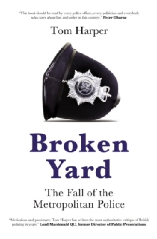 Image of Broken Yard : The Fall of the Metropolitan Police Hardback