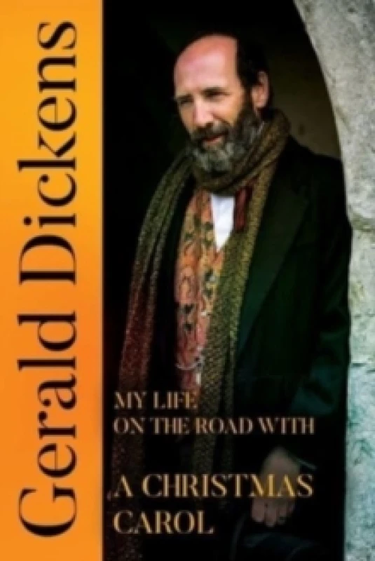 Image of Gerald Dickens: My Life on the Road With A Christmas Carol Paperback / softback