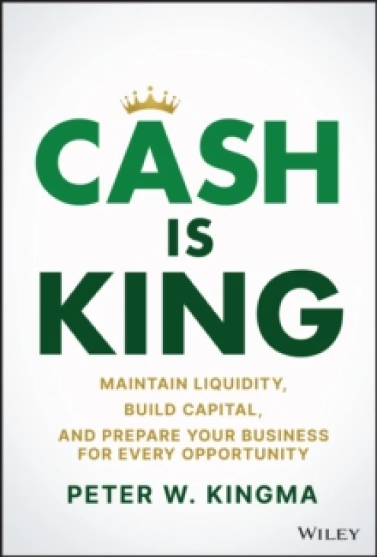 Image of Cash Is King. Hardback. By Peter W Kingma Books
