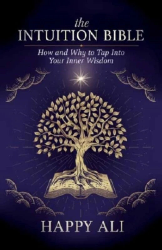 Image of The Intuition Bible : How and Why to Tap Into Your Inner Wisdom Paperback / softback