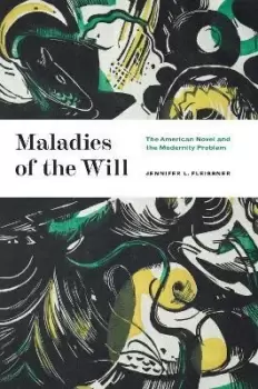 Image of Maladies of the Will by Jennifer L. Fleissner