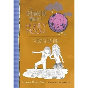 Image of The Enchanted World of Honey Moon Sticky Situation Hardcover