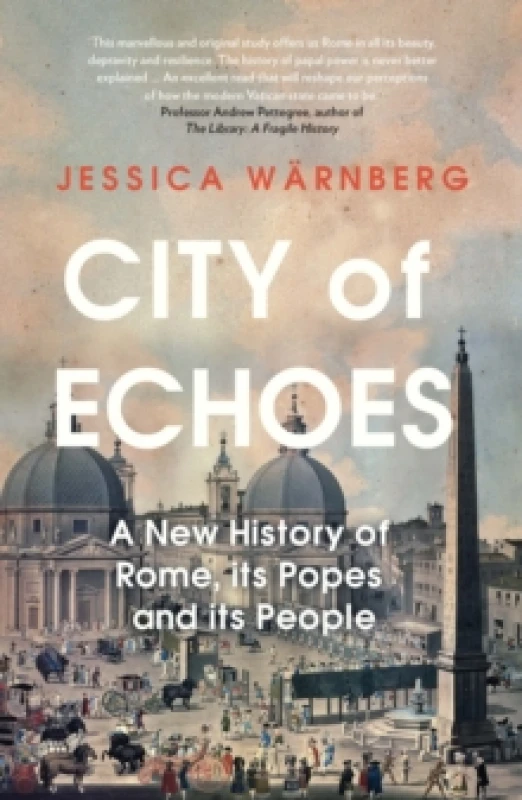 Image of City of Echoes : A New History of Rome, its Popes and its People Hardback