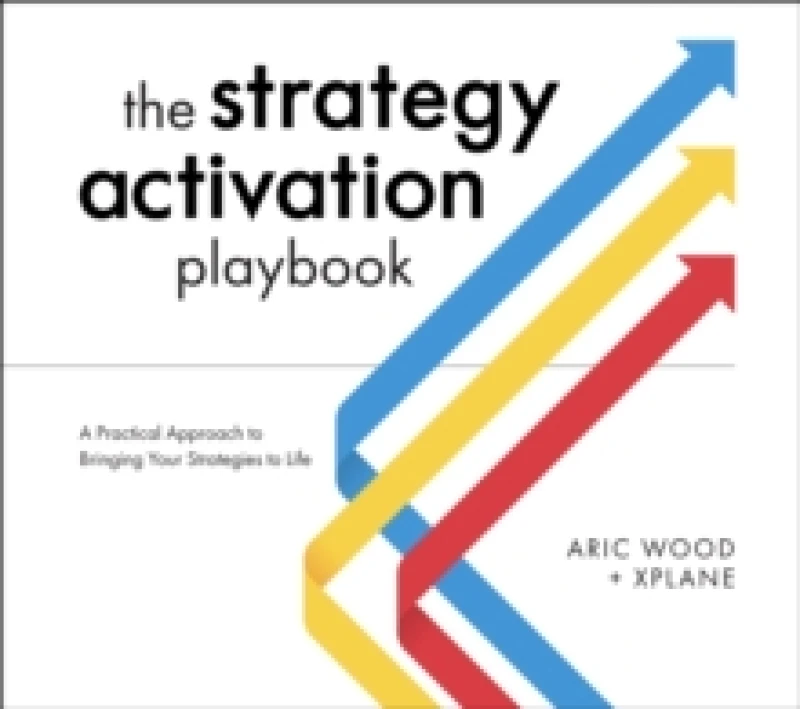 Image of The Strategy Activation Playbook : A Practical Approach to Bringing Your Strategies to Life Paperback / softback