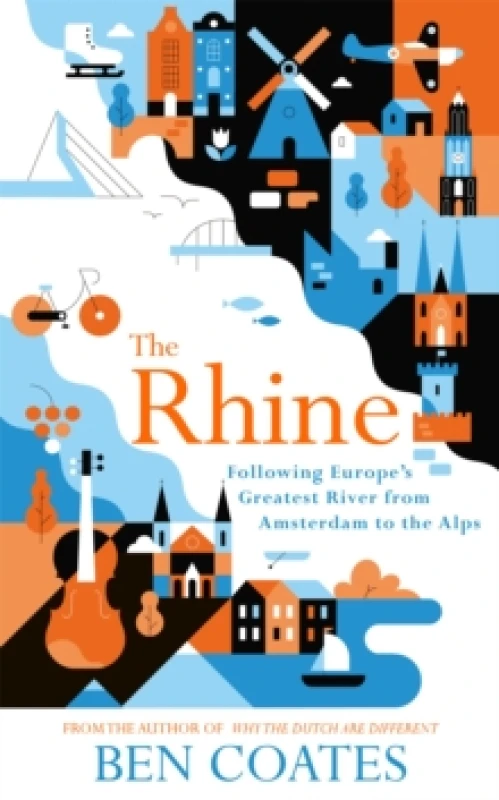 Image of The Rhine : Following Europe's Greatest River from Amsterdam to the Alps Paperback / softback