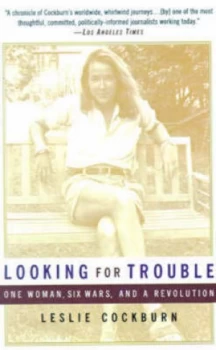Image of Looking for Trouble by Leslie Cockburn Paperback