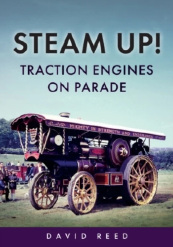 Image of Steam Up! Traction Engines on Parade Paperback / softback