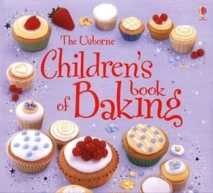 Image of The Usborne Childrens Book of Baking by Fiona Patchett and Howard Allman and Molly Sage and Adam Larkum and Catherine Atkinson Hardback