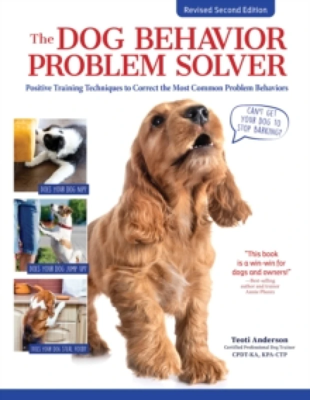 Image of The Dog Behavior Problem Solver, 2nd Edition : Positive Training Techniques to Correct the Most Common Problem Behaviors Paperback / softback