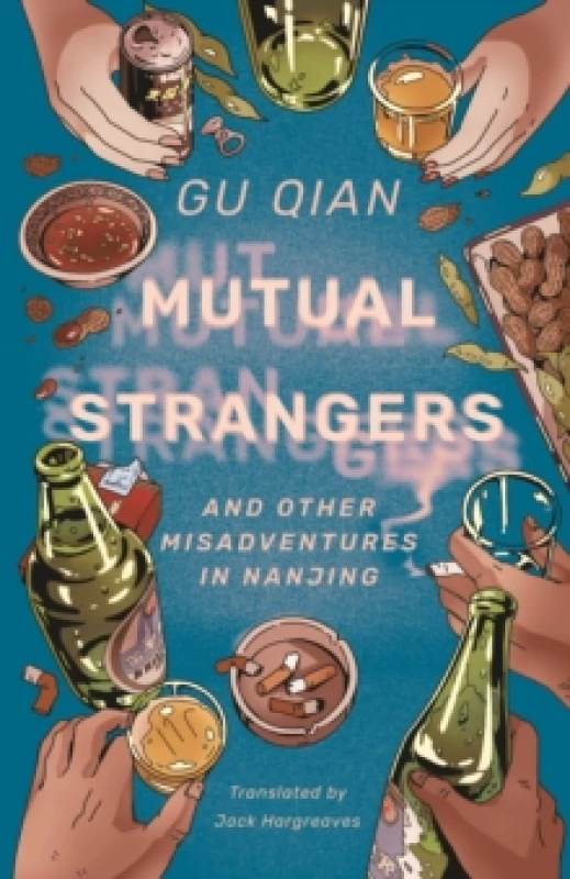 Image of Mutual Strangers : And Other Misadventures in Nanjing Hardback