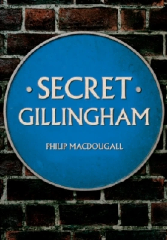 Image of Secret Gillingham Paperback / softback