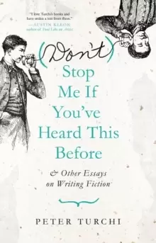 Image of (Don't) Stop Me if You've Heard This Before : and Other Essays on Writing Fiction