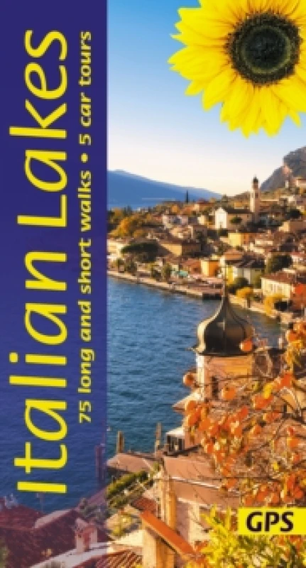 Image of Italian Lakes Sunflower Walking Guide - Lake Garda, Lake Como, Lake Maggiore, Lake Orta : 75 long and short walks and 5 car tours Paperback / softback