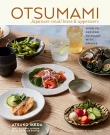 Image of Otsumami: Japanese small bites & appetizers : Over 70 Recipes to Enjoy with Drinks