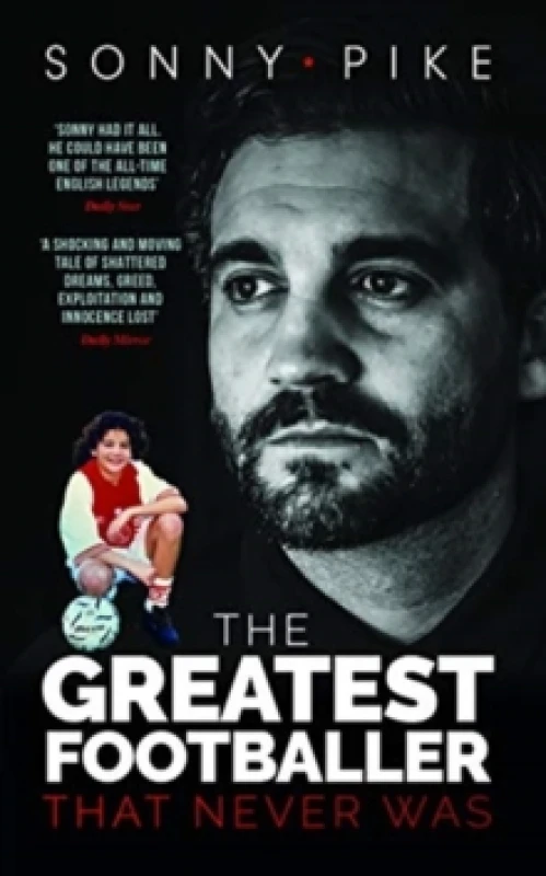 Image of My Story : The Greatest Footballer That Never Was Hardback
