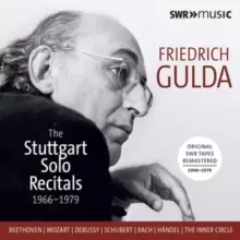 Image of Friedrich Gulda: The Stuttgart Solo Recitals 1966-1979: Original SWR Tapes Remasterd 1966-1979