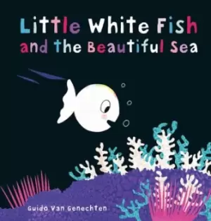 Image of Little White Fish and the beautiful sea - Guido van Genechten - Board book - Used